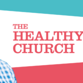 Mark Dever: The Healthy Church