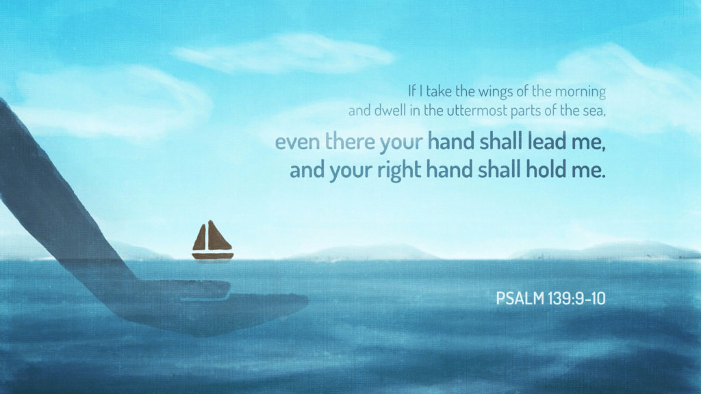 Psalm 139 verses 9 and 10
