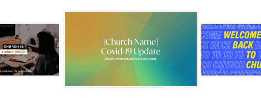 Slide examples for church COVID-19 updates, welcome back to church, and more